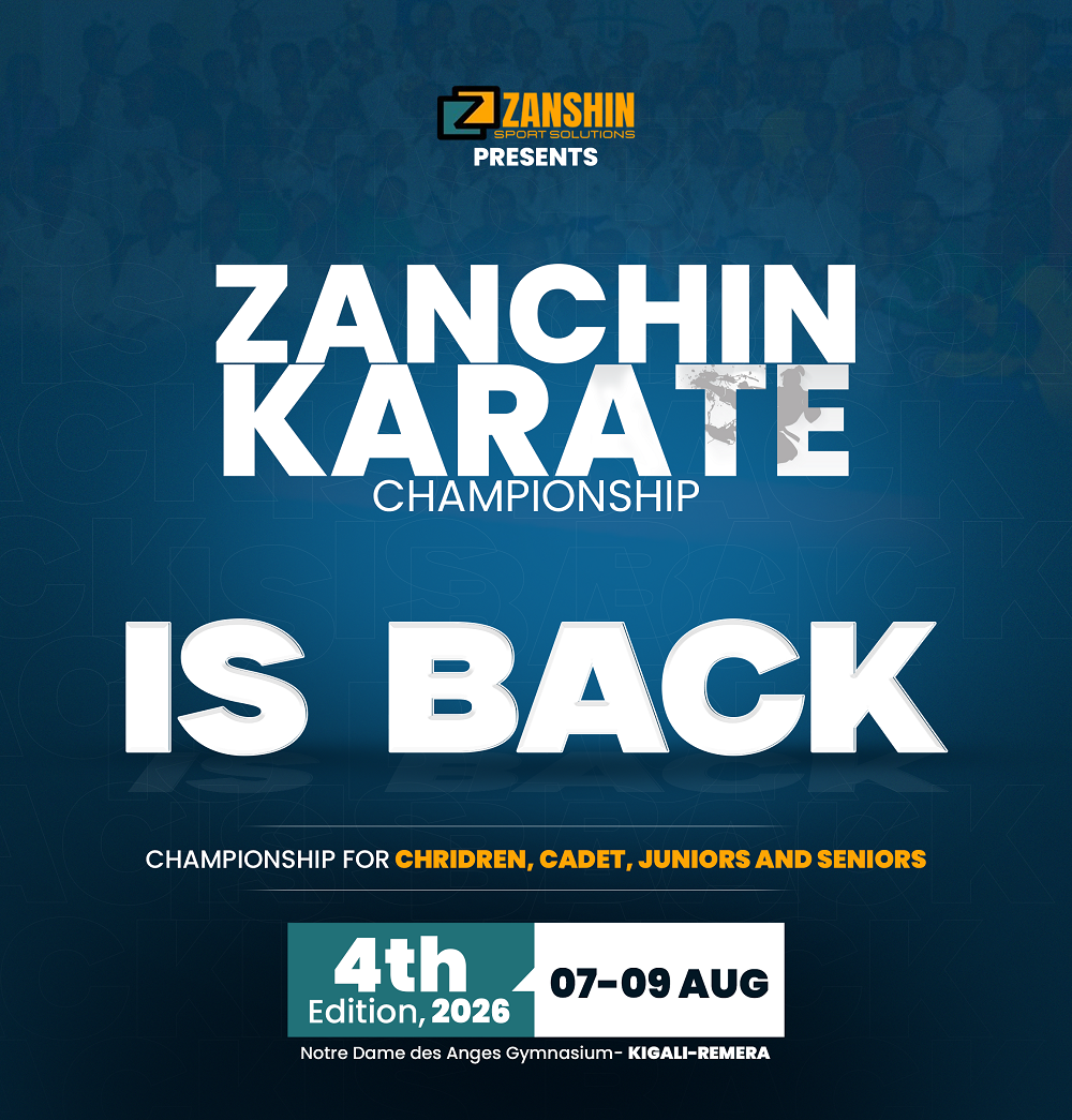 Amarushanwa ya "Zanshin Karate Championship 2026" azabera i Kigali tariki 7-9 Kanama